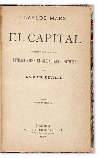 [MARX, KARL.] Marx, Carlos. El Capital. Resumido y acompanado de un estudio sobre el socialismo científico por Gabriel Deville.